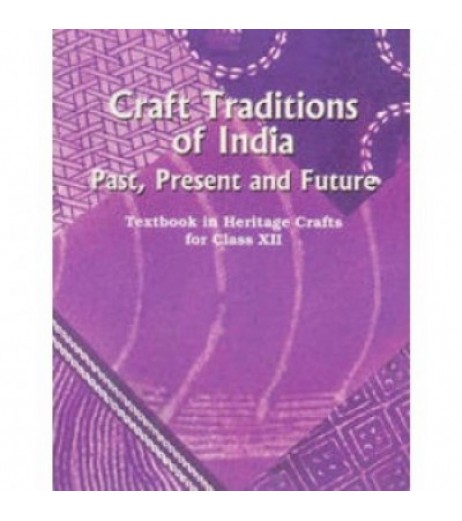 Craft Tradition of India Textbook in Heritage Craft English Book for class 12 Published by NCERT of UPMSP UP State Board Class 12 - SchoolChamp.net